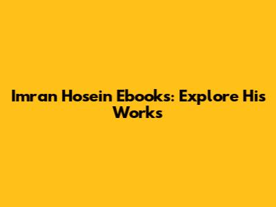 Imran Hosein Ebooks: Explore His Works