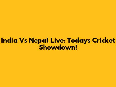 India Vs Nepal Live: Today's Cricket Showdown!