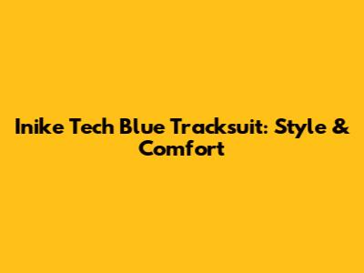 Inike Tech Blue Tracksuit: Style & Comfort