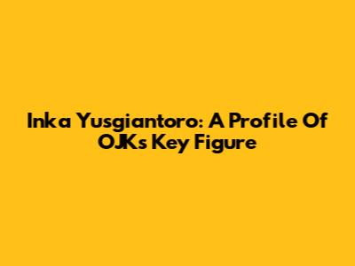 Inka Yusgiantoro: A Profile Of OJK's Key Figure