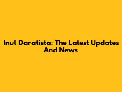 Inul Daratista: The Latest Updates And News