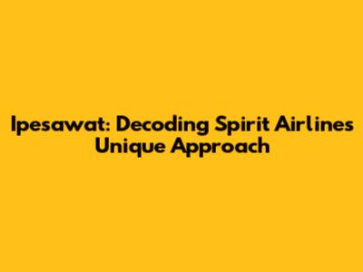 Ipesawat: Decoding Spirit Airlines' Unique Approach