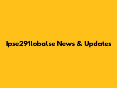 Ipse291lobalse News & Updates