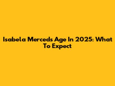 Isabela Merced's Age In 2025: What To Expect
