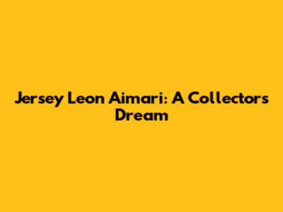 Jersey Leon Aimari: A Collector's Dream