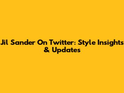 Jil Sander On Twitter: Style Insights & Updates