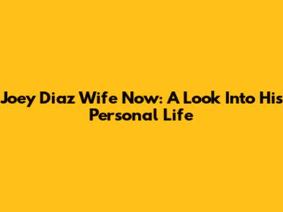 Joey Diaz Wife Now: A Look Into His Personal Life