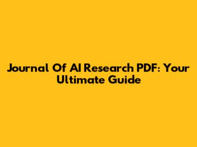 Journal Of AI Research PDF: Your Ultimate Guide