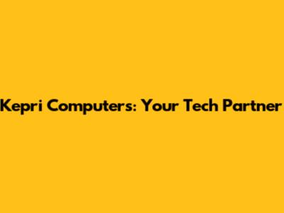 Kepri Computers: Your Tech Partner