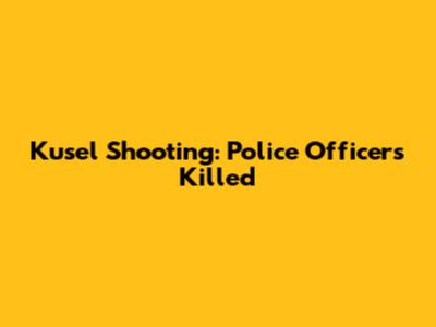 Kusel Shooting: Police Officers Killed