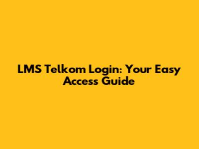 LMS Telkom Login: Your Easy Access Guide