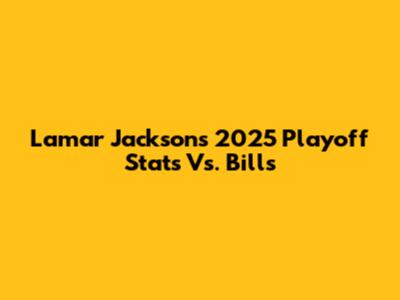 Lamar Jackson's 2025 Playoff Stats Vs. Bills
