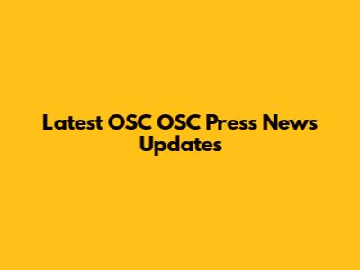 Latest OSC OSC Press News Updates