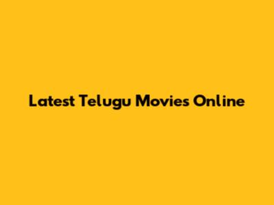 Latest Telugu Movies Online