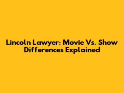 Lincoln Lawyer: Movie Vs. Show Differences Explained