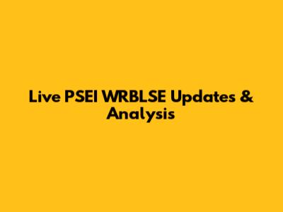 Live PSEI WRBLSE Updates & Analysis