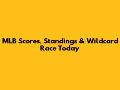 MLB Scores, Standings & Wildcard Race Today