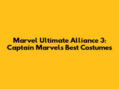 Marvel Ultimate Alliance 3: Captain Marvel's Best Costumes