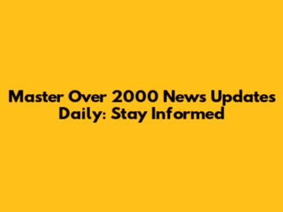 Master Over 2000 News Updates Daily: Stay Informed