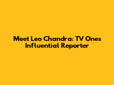 Meet Leo Chandra: TV One's Influential Reporter