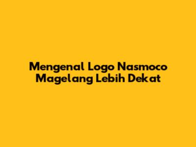 Mengenal Logo Nasmoco Magelang Lebih Dekat