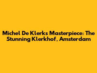 Michel De Klerk's Masterpiece: The Stunning Klerkhof, Amsterdam