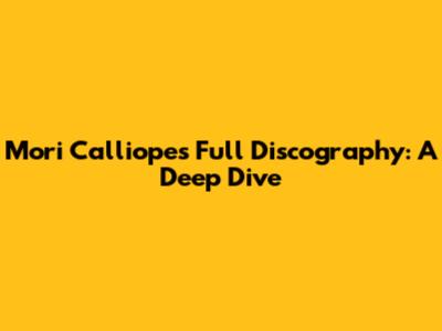 Mori Calliope's Full Discography: A Deep Dive