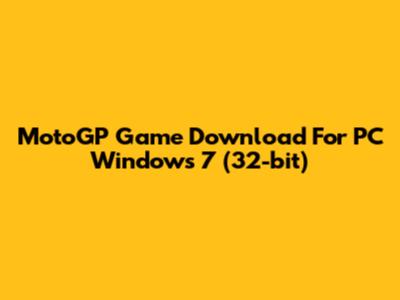 MotoGP Game Download For PC Windows 7 (32-bit)