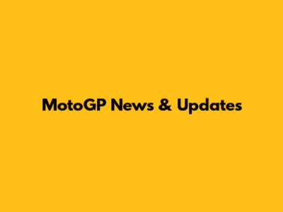 MotoGP News & Updates