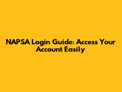 NAPSA Login Guide: Access Your Account Easily