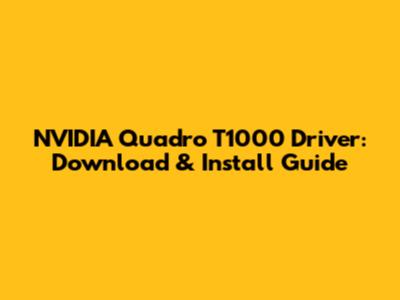 NVIDIA Quadro T1000 Driver: Download & Install Guide