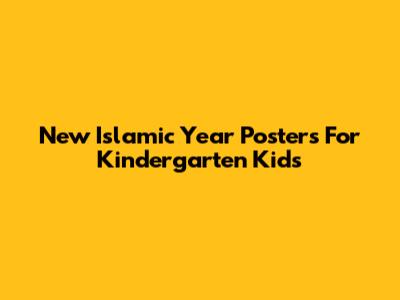 New Islamic Year Posters For Kindergarten Kids