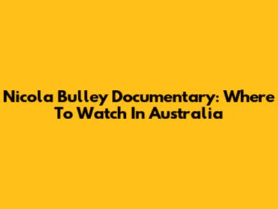 Nicola Bulley Documentary: Where To Watch In Australia