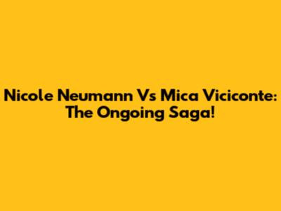 Nicole Neumann Vs Mica Viciconte: The Ongoing Saga!