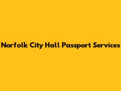 Norfolk City Hall Passport Services