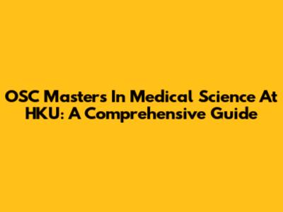 OSC Master's In Medical Science At HKU: A Comprehensive Guide