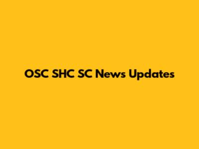 OSC SHC SC News Updates