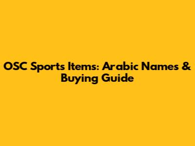 OSC Sports Items: Arabic Names & Buying Guide
