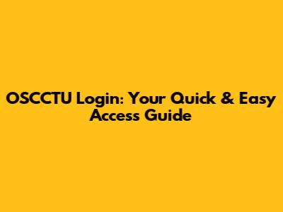 OSCCTU Login: Your Quick & Easy Access Guide