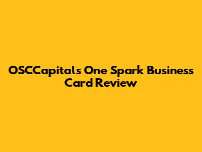 OSCCapitals One Spark Business Card Review