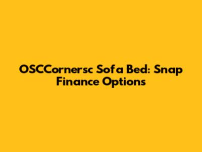 OSCCornersc Sofa Bed: Snap Finance Options
