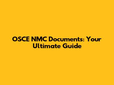 OSCE NMC Documents: Your Ultimate Guide