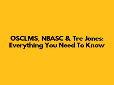 OSCLMS, NBASC & Tre Jones: Everything You Need To Know