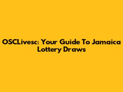 OSCLivesc: Your Guide To Jamaica Lottery Draws