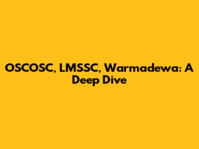 OSCOSC, LMSSC, Warmadewa: A Deep Dive