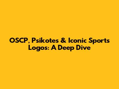 OSCP, Psikotes & Iconic Sports Logos: A Deep Dive