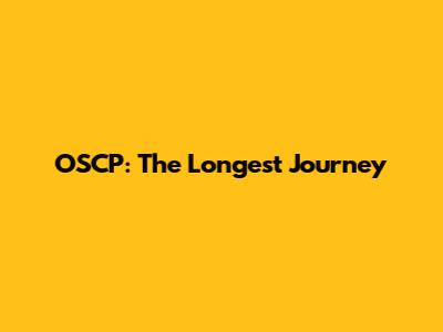 OSCP: The Longest Journey