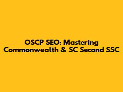 OSCP SEO: Mastering Commonwealth & SC Second SSC