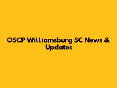 OSCP Williamsburg SC News & Updates