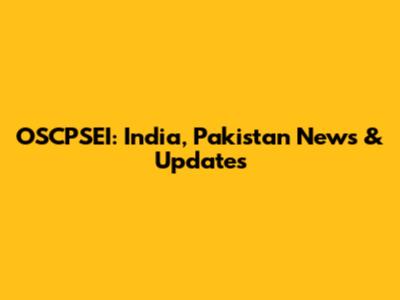 OSCPSEI: India, Pakistan News & Updates